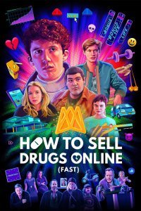 Постер сериала Как продавать наркотики онлайн (быстро)